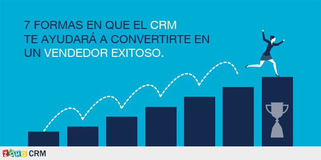 7 formas en que el CRM te ayudará a ser un vendedor exitoso.